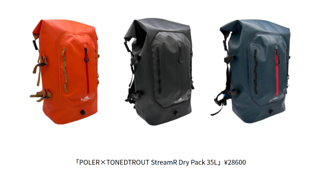 POLER×TONEDTROUT【StreamR Dry Pack 35L】
