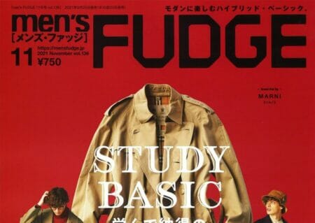 『Men’s FUDGE』11月号<br>Edit＆ Writing